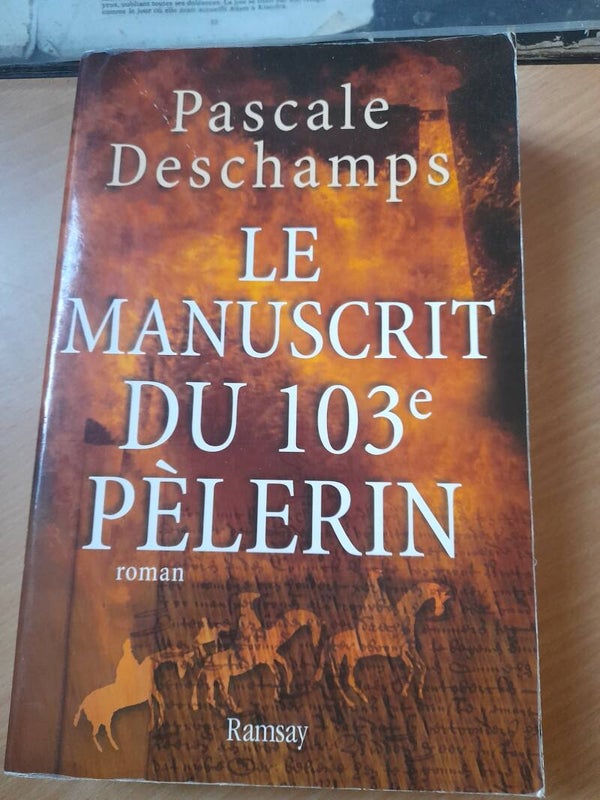 Le manuscrit du 103eme pèlerin - Pascale Deschamps - Ramsay - 2003