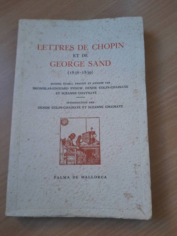Lettres de Chopin et  george Sand 1836 - 1839  - Palma de Mallorca -