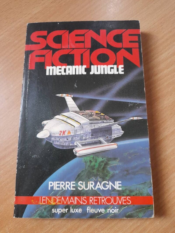 Mecanic jungle - Pierre Suragne - Fleuve noir science fiction - 1982