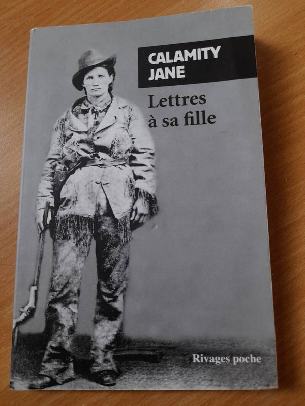 Lettres à sa fille - Calamity Jane - Rivages poche  - 2019
