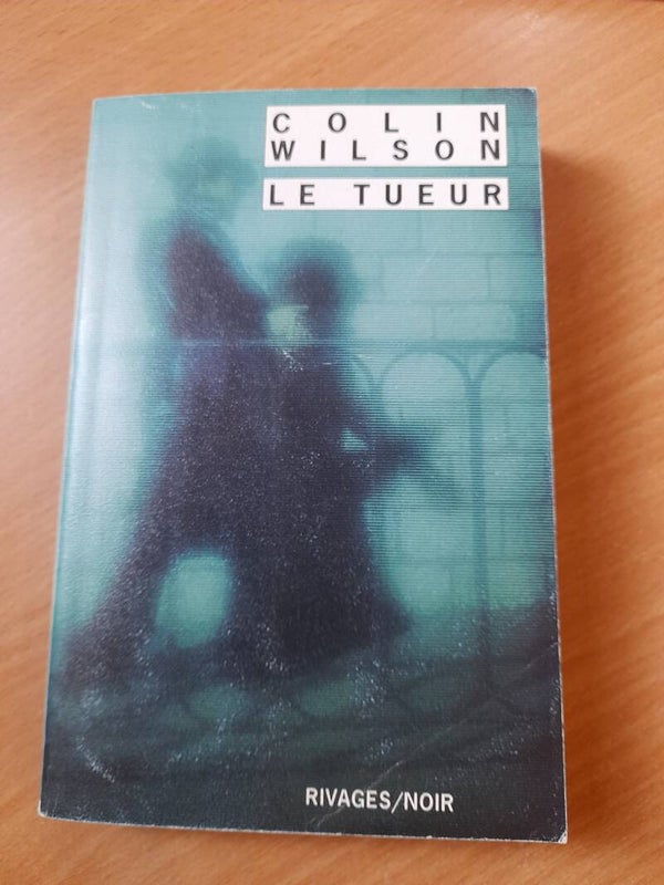 Le tueur - colin Wilson - rivages/noir - 2001