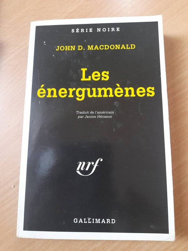 Les énergumènes- John Mac Donald - Gallimard série noir - 1992