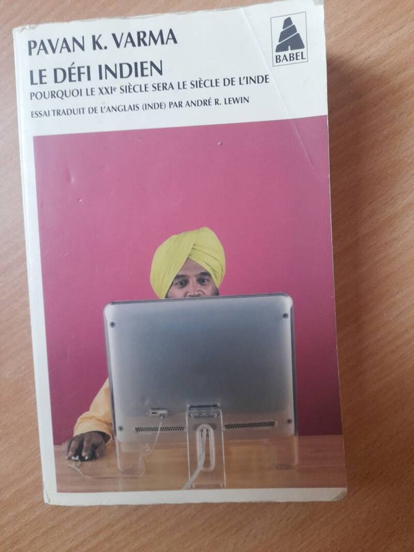 Le défi indien - Pavan K. Varma -Babel -2007  Inde