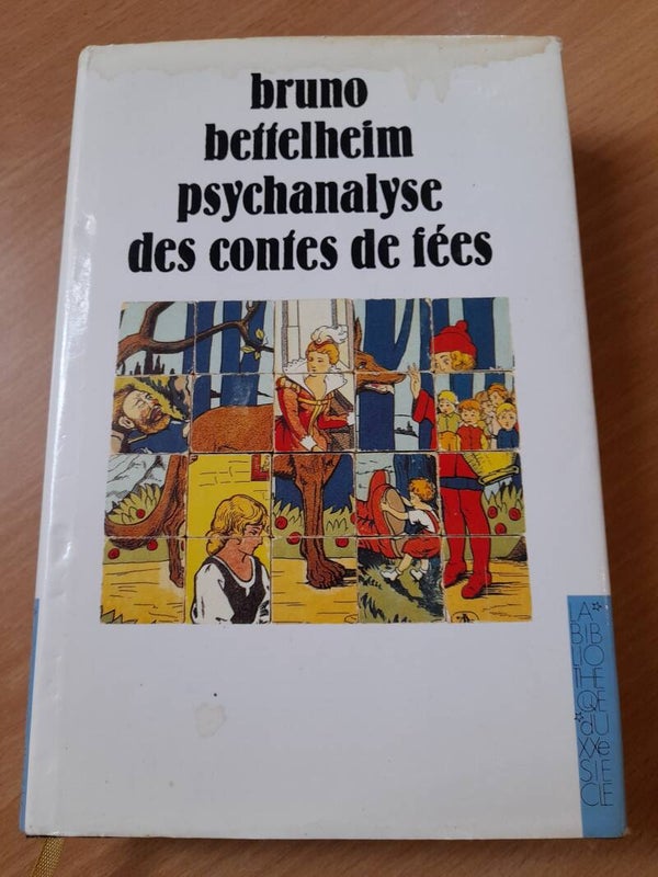 Psychanalyse des contes de fées - Bruno Bettelheim - france loisirs - 1991