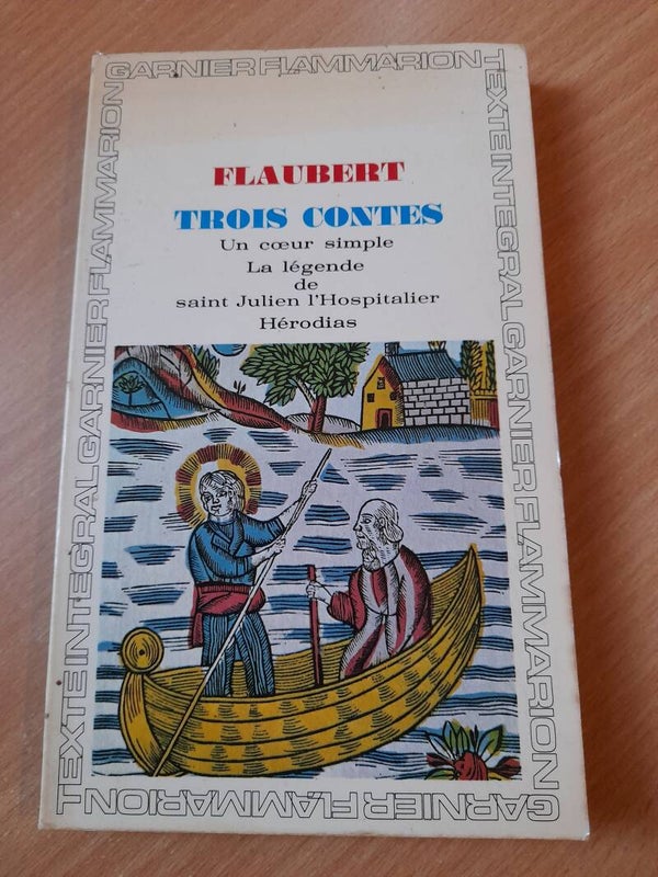 Trois contes - Gustave Flaubert -  GF Flammarion- 1965
