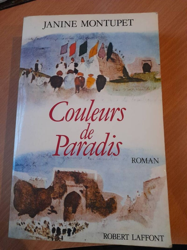 couleurs de paradis - Janine Montupet - Robert Laffont - 1991