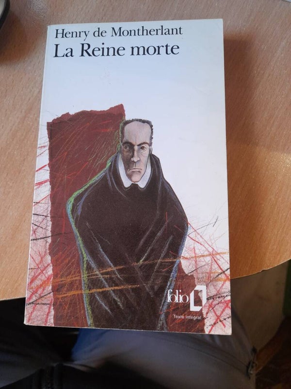 La reine morte - Henry de Montherlant - folio - 1994