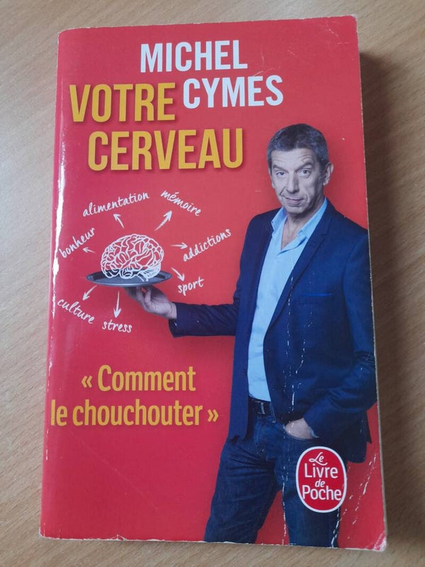 Votre cerveau - Michel Cymes - le livre de poche- 2018