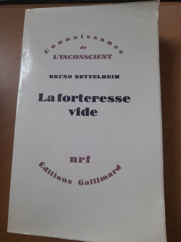 La forteresse vide - Bruno Bettelheim - gallimard nrf - 1978