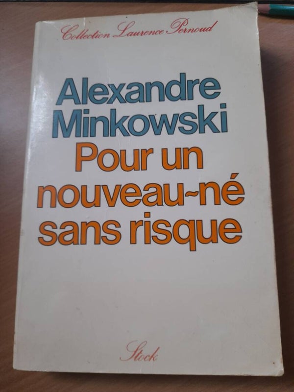 Pour un nouveau-né sans risque - Alexandre Minkowski -Stock -1976