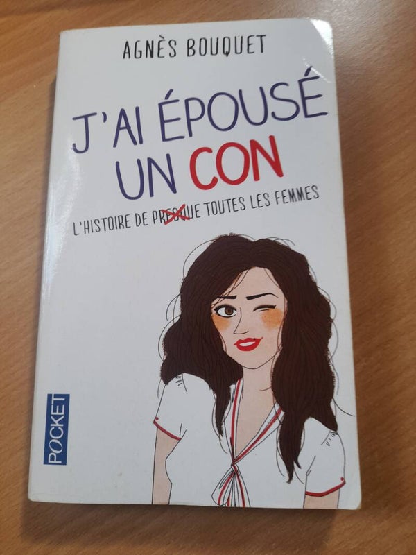 J'ai épousé un con - Agnès Bouquet - Pocket  - 2013
