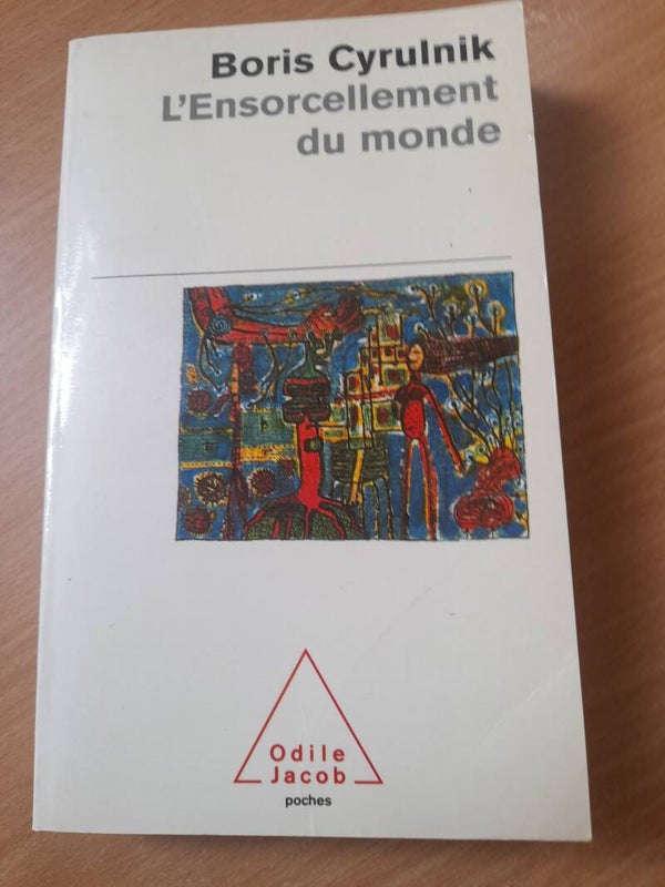 L'ensorcellement du monde - Boris Cyrulnik - Odile Jacob - 2002