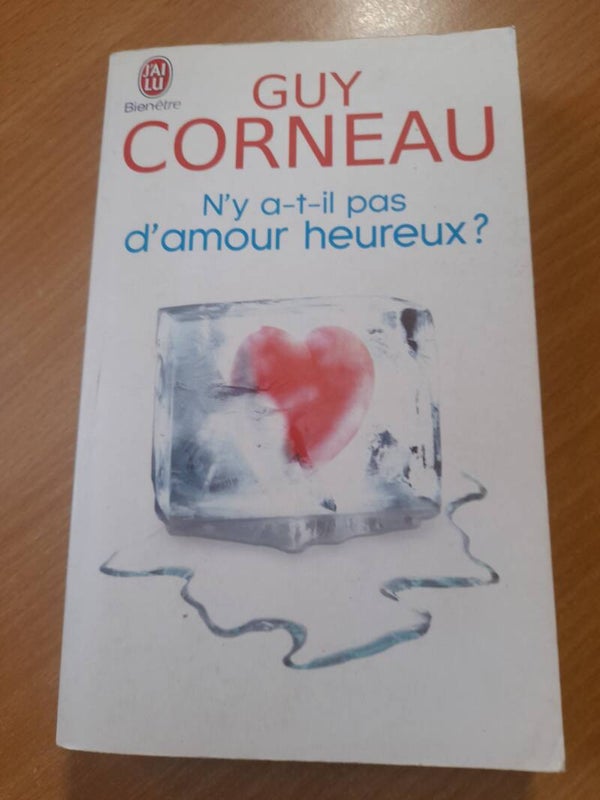 N'y a t'il pas d'amour heureux ? - Guy Corneau - J'ai lu bien être -2011