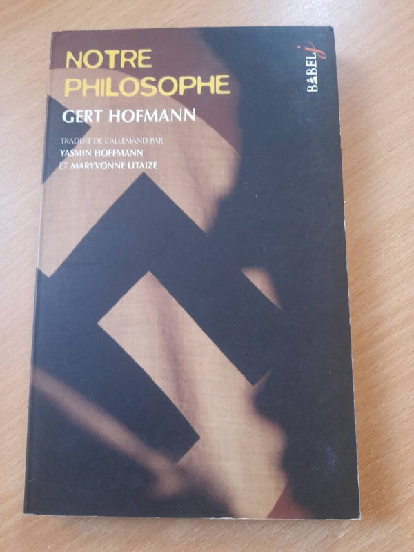 Notre philosophe - Gert Hofmann - Babel J - 2006  allemagne