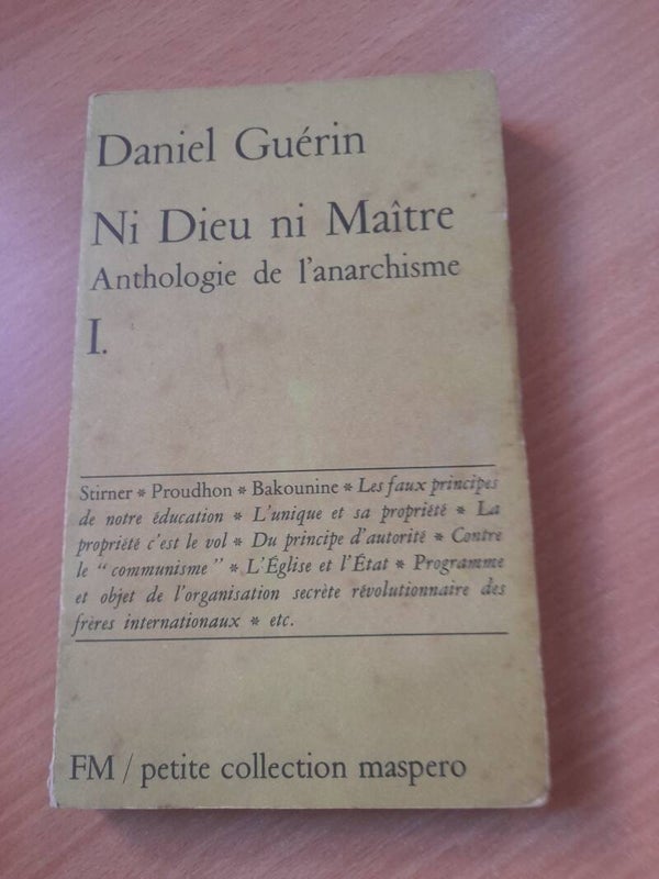 Ni dieu ni maître anthologie de l'anarchisme - Daniel Guerin - FM/ Petite Collection Maspero -1974