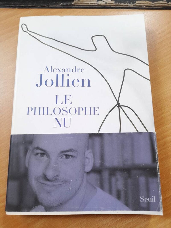 Le philosophe nu - Alexandre Jollien - Seuil - 2010