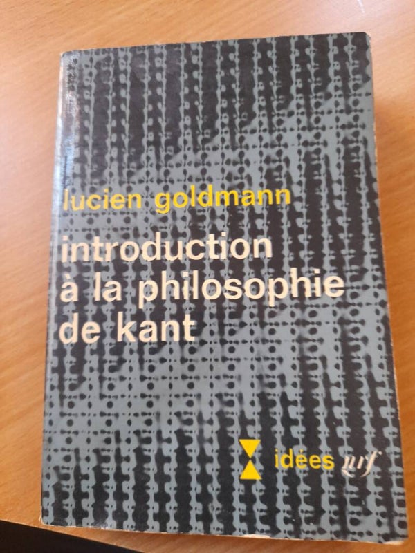 Introduction à la philosophie de Kant - Lucien Goldman - Idées nrf - 1967