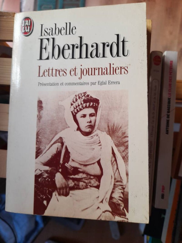 Lettres et journaliers -Isabelle Eberhardt - J'ai lu - 1991