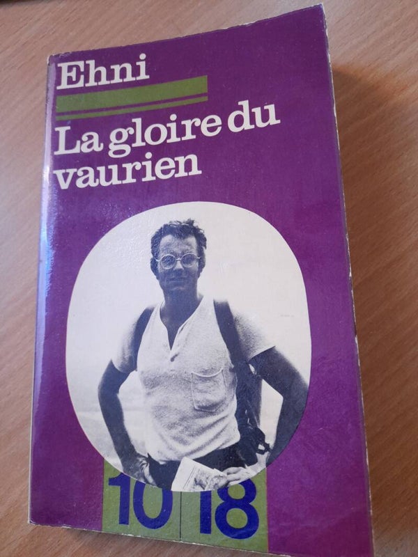 La gloire du vaurien -rené Ehni - 10 18 -1974