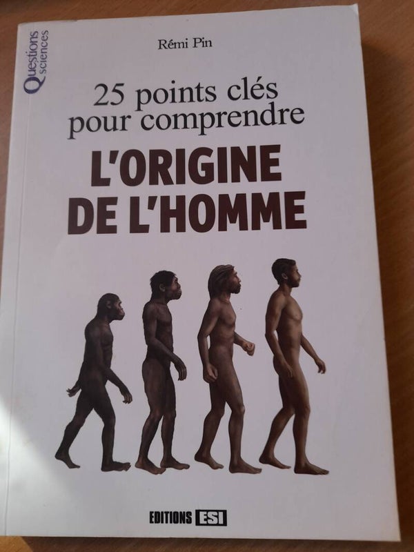 25 points clés pour comprendre l'origine de l'Homme - Rémi Pin - Editions ESI -2015