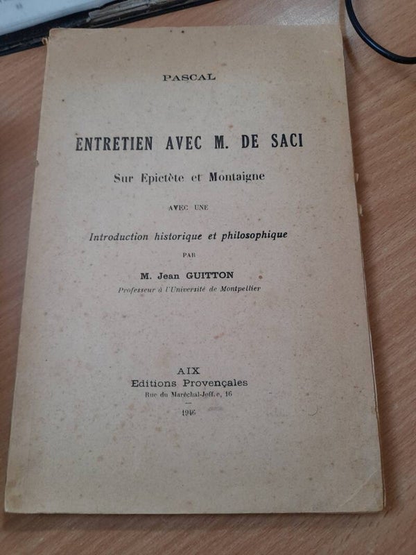 entretien avec M. De Saci sur Epictete et Montaigne - Pascal - Editins Provençales - 1946