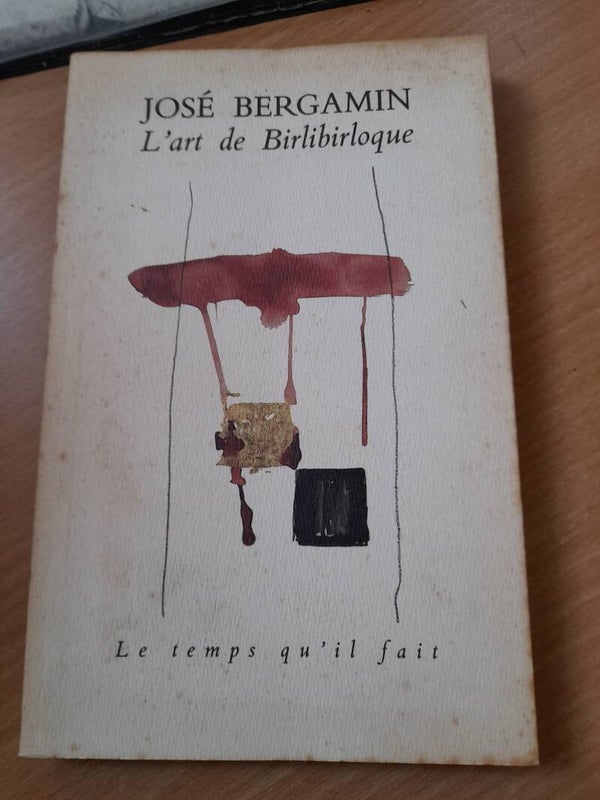 L'art de Birlibirloque - José Bergamin - Le temps qu'il fait - 1992 espagne