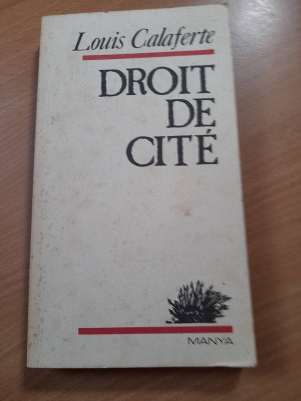 droit de cité - Louis Calaferte - Manya -1992