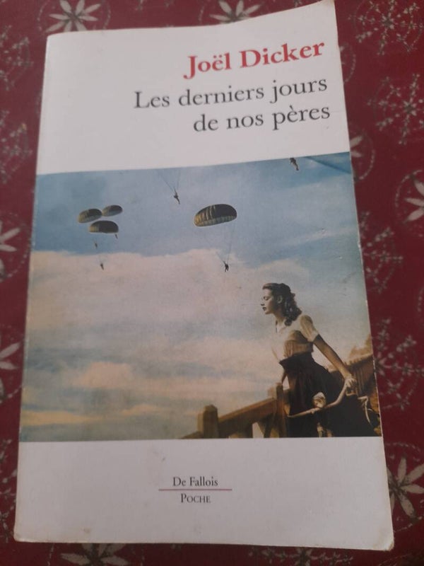 Les derniers jours de nos pères - joël Dicker - De Fallois poche -2019
