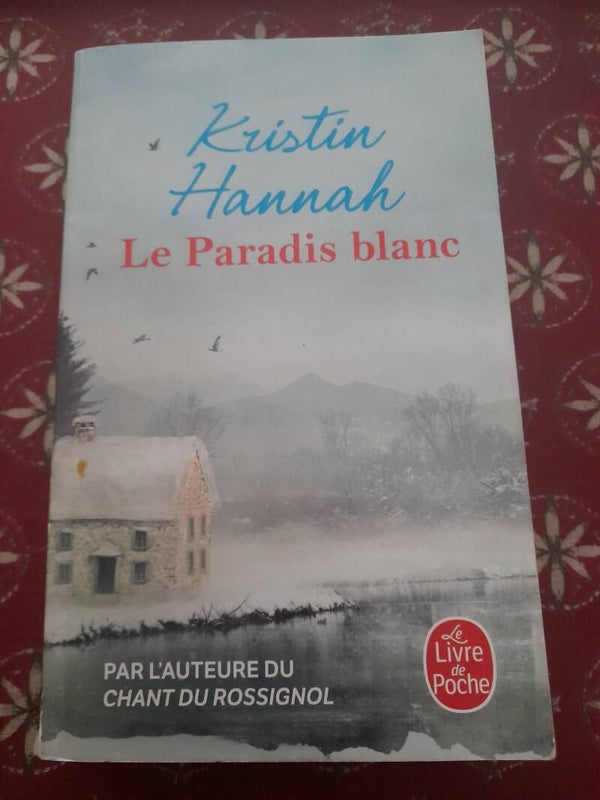 Le paradis blanc - Kristin Hannah - Le livre de poche  -2020