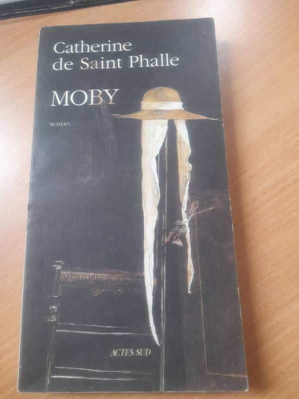 Moby - Catherine de Saint Phalle - Actes Sud  -1996