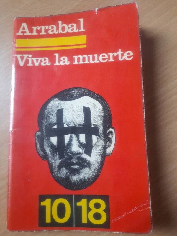 Viva la muerte - Arrabal - 10 18 - 1972