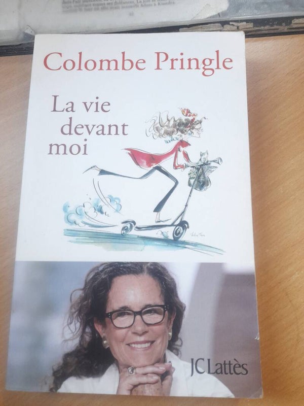 La vie devant moi ! - Colombe Pringle - JC Lattes - 2015
