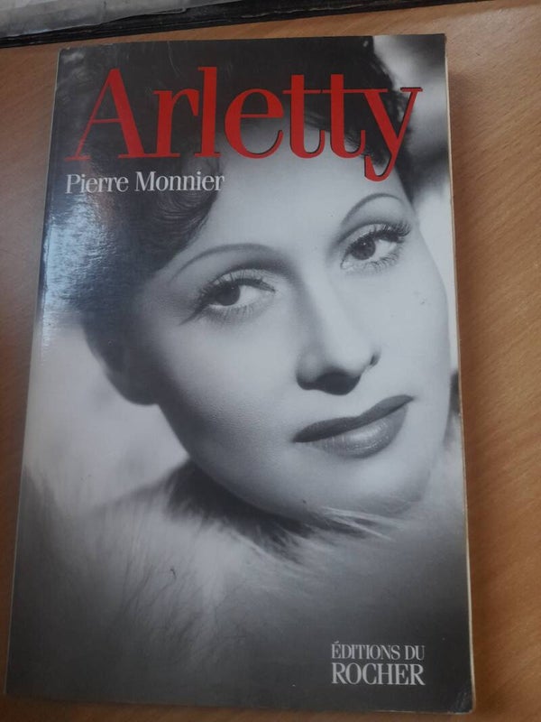 Arletty - Pierre Monnier - éditions du rocher - 1998