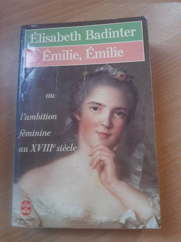 Emilie, emilie -Elisabeth Badinter - Le livre de poche -1984