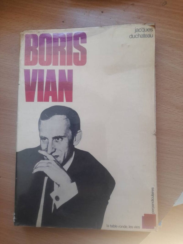 Boris Vian - Jacques Duchateau - La table ronde, les vies - 1969