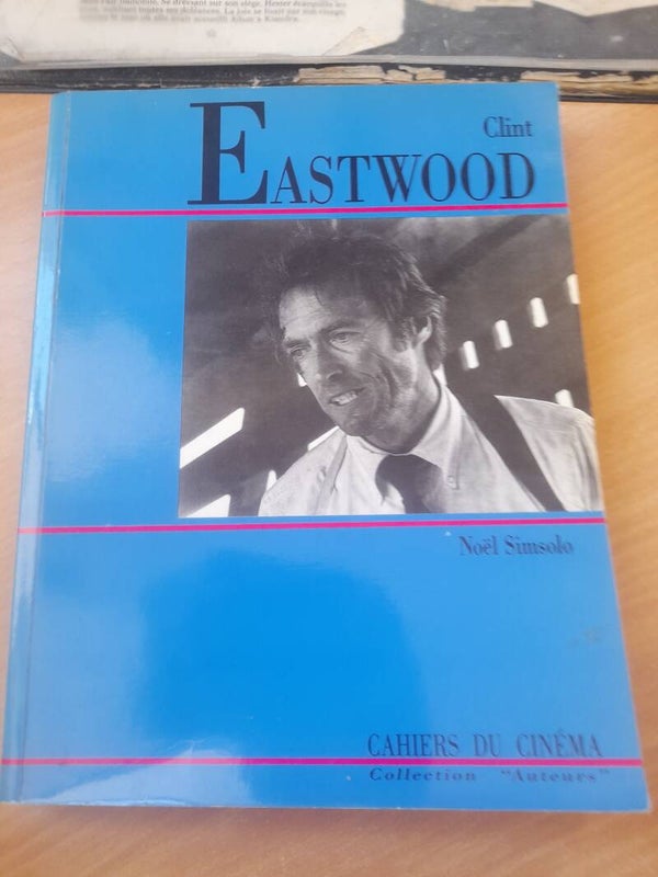 Clint Eastwood  - Noël Simsolo - Cahiers du cinéma - 1990