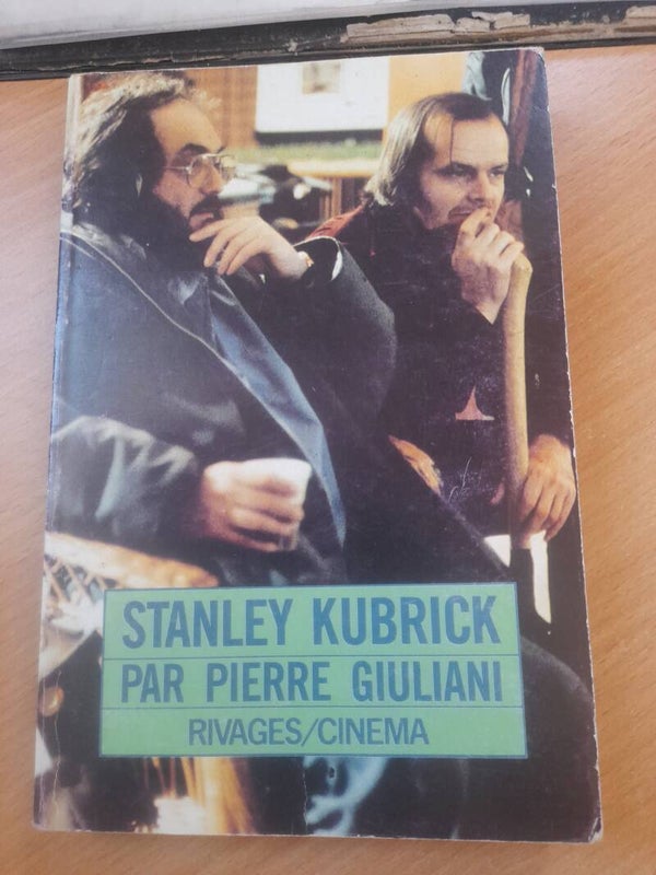 Stanley Kubrick - Pierre Giuliani - Rivages/Cinema - 1990