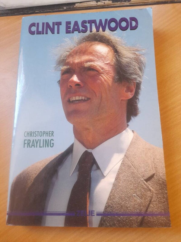 Clint Eastwood  - Christopher Frayling - Zelie -1993