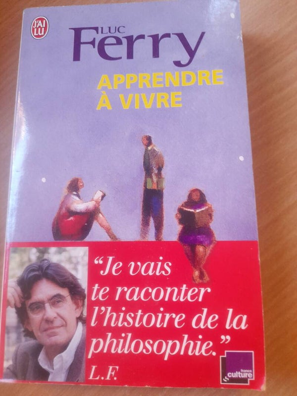 Apprendre à vivre - Luc Ferry - J'ai lu - 2008