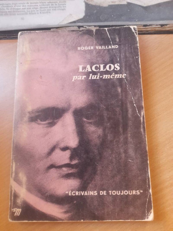 Laclos par lui même - Roger Vailland - écrivains de toujours seuil - 1953