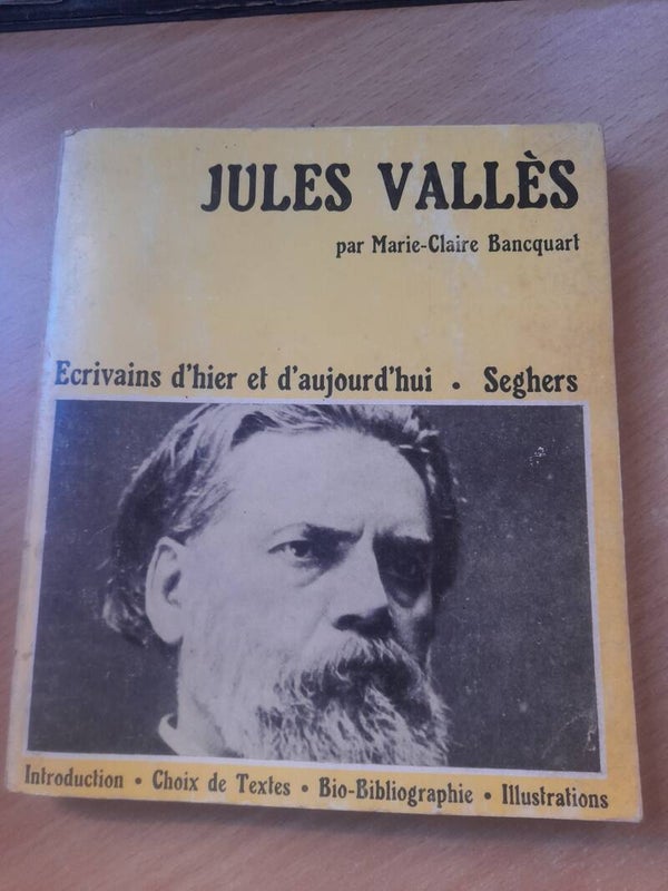 Jules Vallès - Marie-claire Bancquart - Seghers - 1971