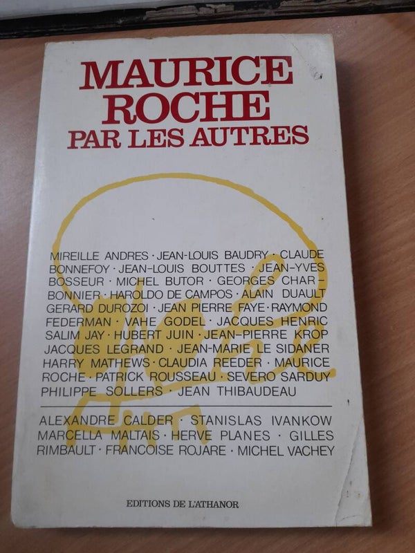 Maurice Roche par les autres - éditions de l'Athanor - 1978