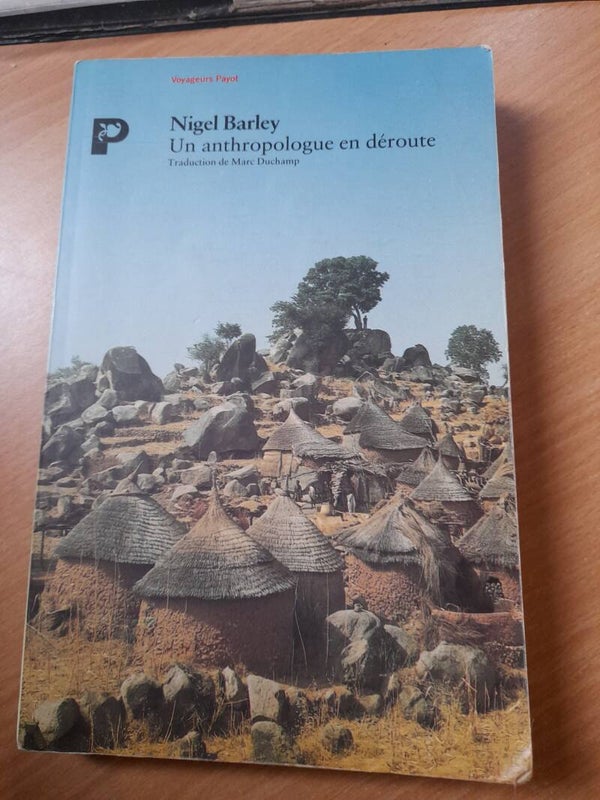 Un anthropologue en déroute - Nigel Barley - Voyageurs Payot - 1992