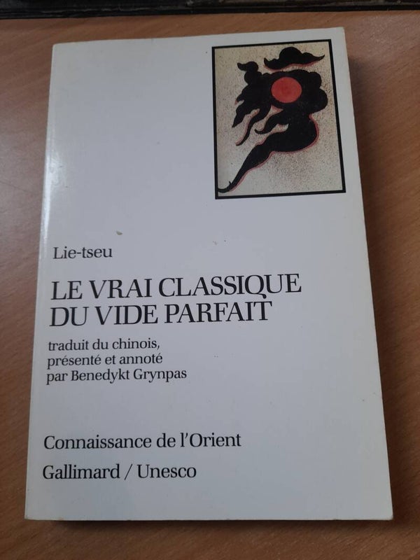 Le vrai  classique du vide parfait - Lie-tseu -Gallimard / unesco - 1989