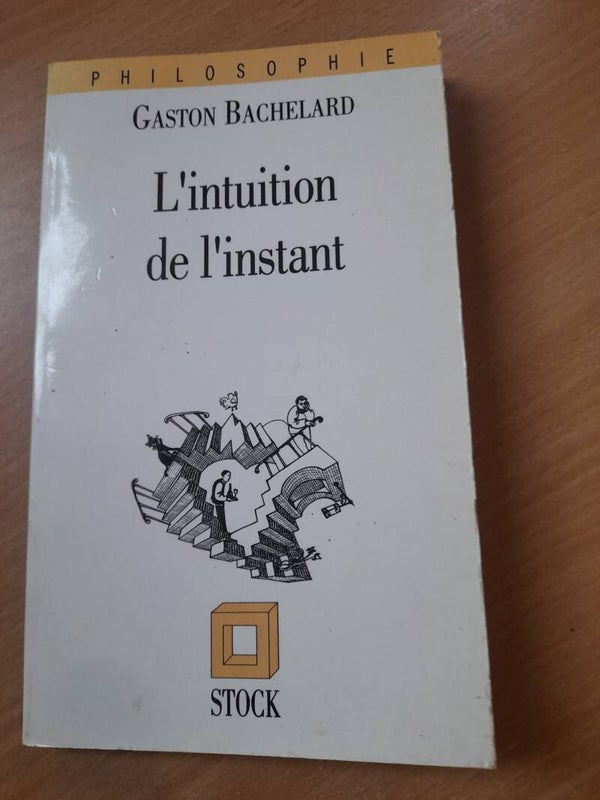 L'intuition de l'instant - Gaston Bachelard - Stock -1992