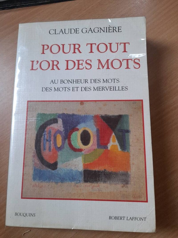 Pour tout l'or des mots - Claude Gagnière -Robert Laffont - 1996