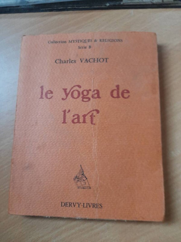 Le yoga de l'art - Charles Vachot - Dervy-Livres - 1981
