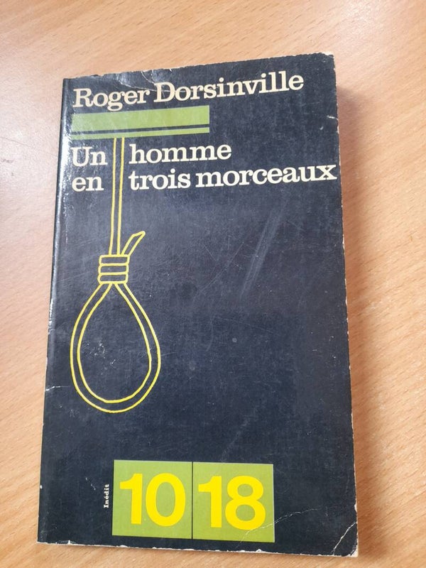 Un homme en trois morceaux - Roger Dorsinville - 10 18 - 1975  Haïti