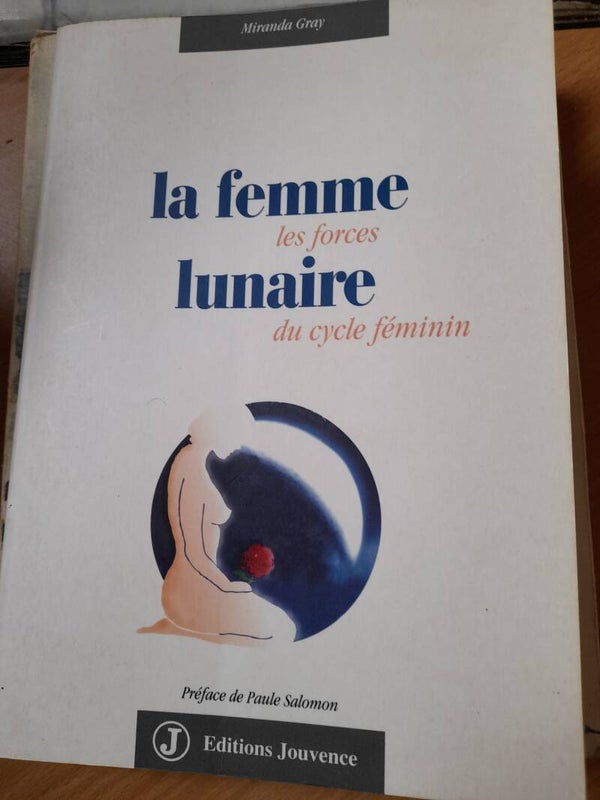 La femme les forces lunaires du cycle féminin - Miranda Gray - éditions jouvence -1996