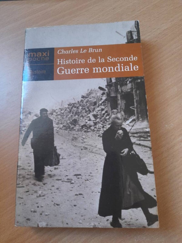 Histoire de la seconde guerre mondiale - Charles Le brun - Maxi poche  -2004